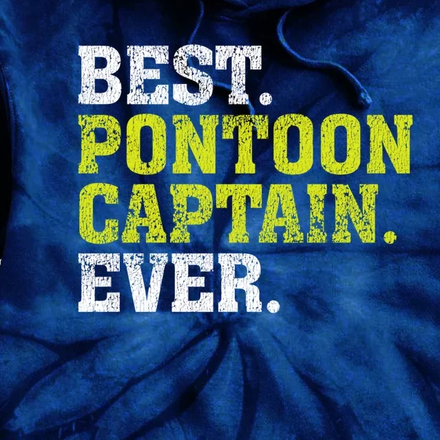 Best Pontoon Captain Ever | Pontoon Boat Tie Dye Hoodie