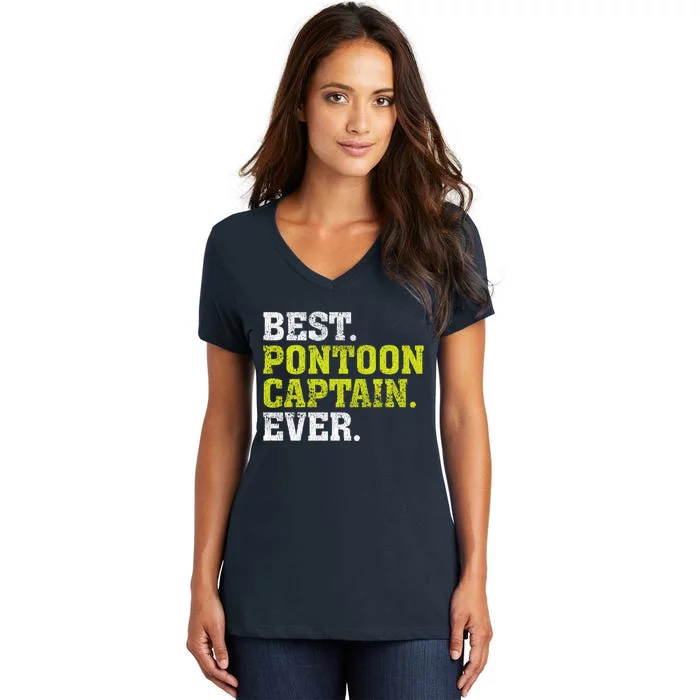 Best Pontoon Captain Ever | Pontoon Boat Women's V-Neck T-Shirt