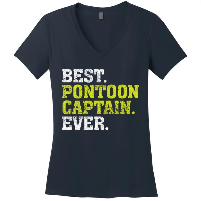 Best Pontoon Captain Ever | Pontoon Boat Women's V-Neck T-Shirt