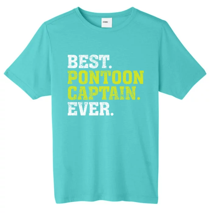 Best Pontoon Captain Ever | Pontoon Boat ChromaSoft Performance T-Shirt