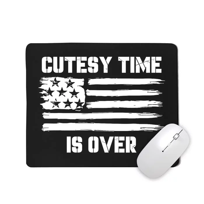 Bold Patriotic Cutesy Time Is Over Design Mousepad