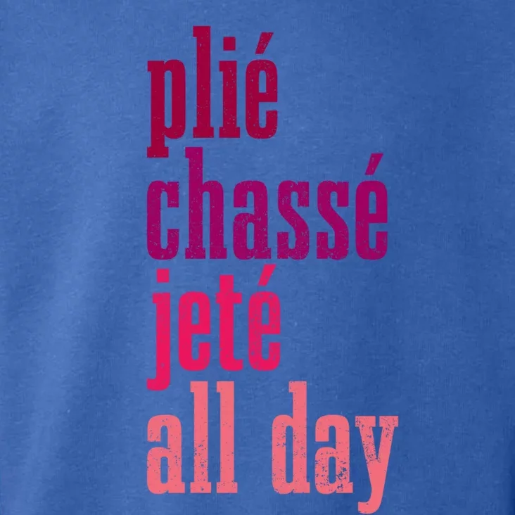 Ballet Plie Chasse Jete All Day Dancing Ballerina Girl Gift Toddler Hoodie