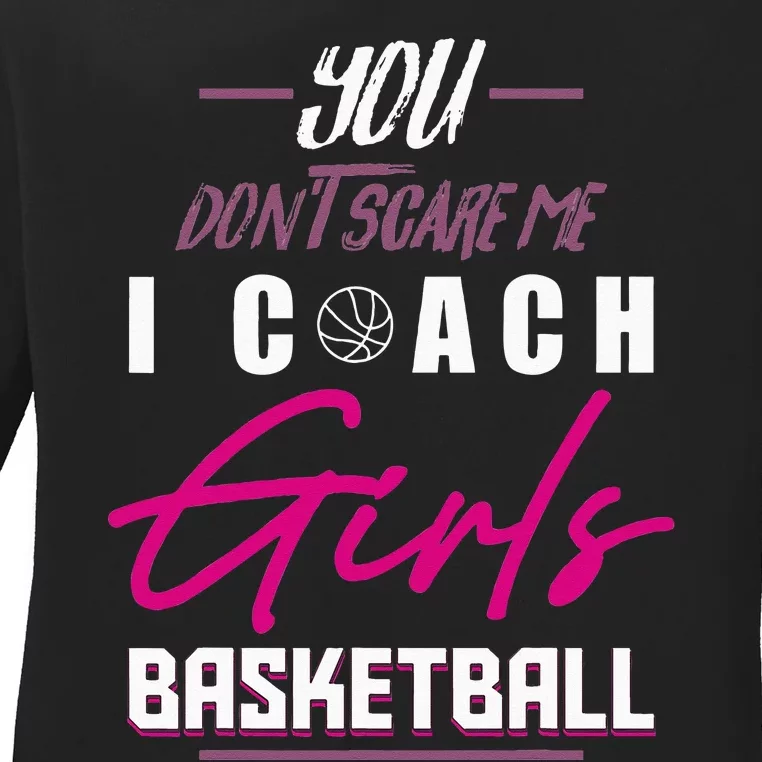 Basketball Player Coach Team Funny Baller Girl Trainor Ladies Long Sleeve Shirt