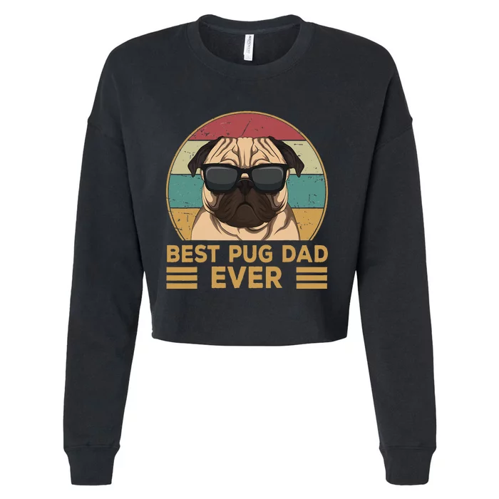 Best Pug Dad Ever Funny Pug Dog Gift Cropped Pullover Crew