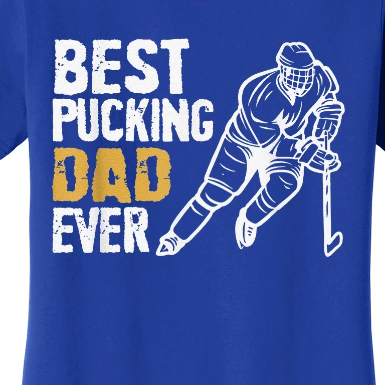 Best Pucking Dad Ever Retro Ice Hockey Coach Women's T-Shirt