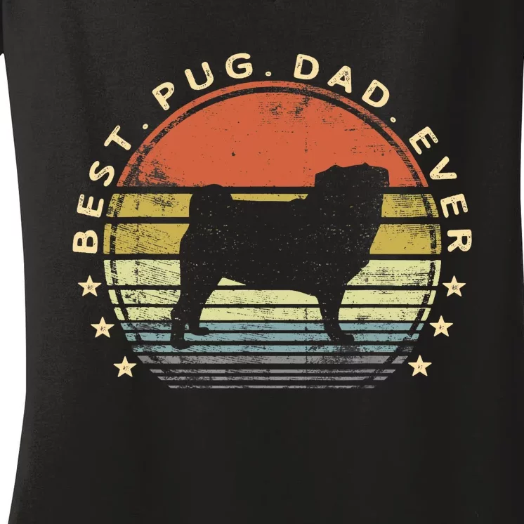 Best Pug Dad Ever Dog Lover Gifts Pug Pet Owner Pappy Daddy Women's V-Neck T-Shirt