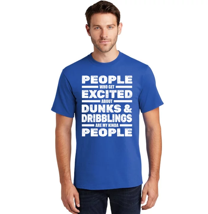 Basketball Player Dunks Dribblings Funny Gift Streetball Basketball Gift Tall T-Shirt