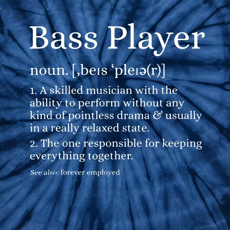 Bass Player Definition Bassist Gift For Musicians Tie-Dye T-Shirt