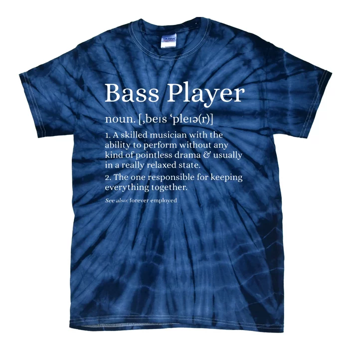 Bass Player Definition Bassist Gift For Musicians Tie-Dye T-Shirt