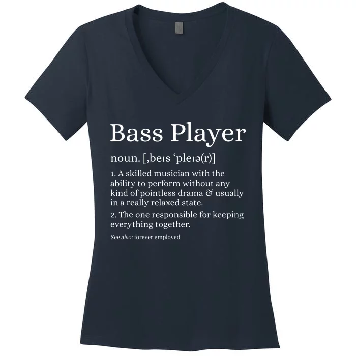 Bass Player Definition Bassist Gift For Musicians Women's V-Neck T-Shirt