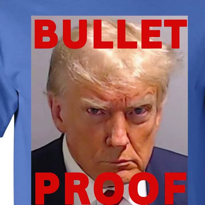 Bullet Proof Donald Trump 2024 Fight Fight Fight Trump Rally Tall T-Shirt