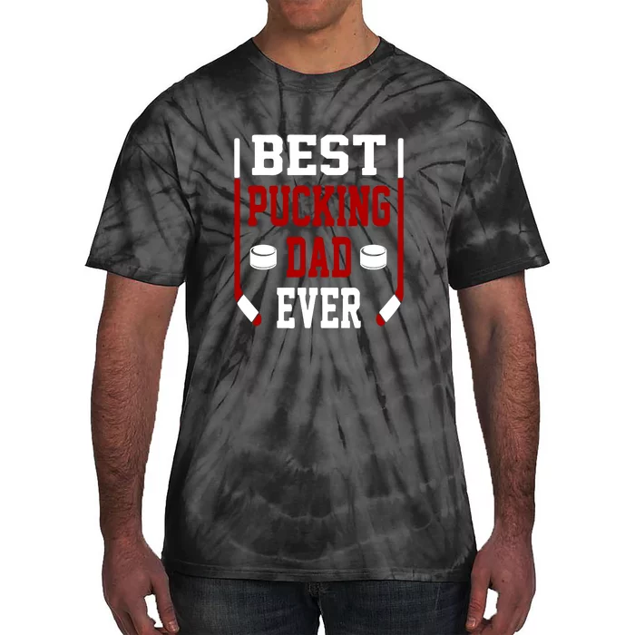 Best Pucking Dad Ever Father's Day Gift Tie-Dye T-Shirt