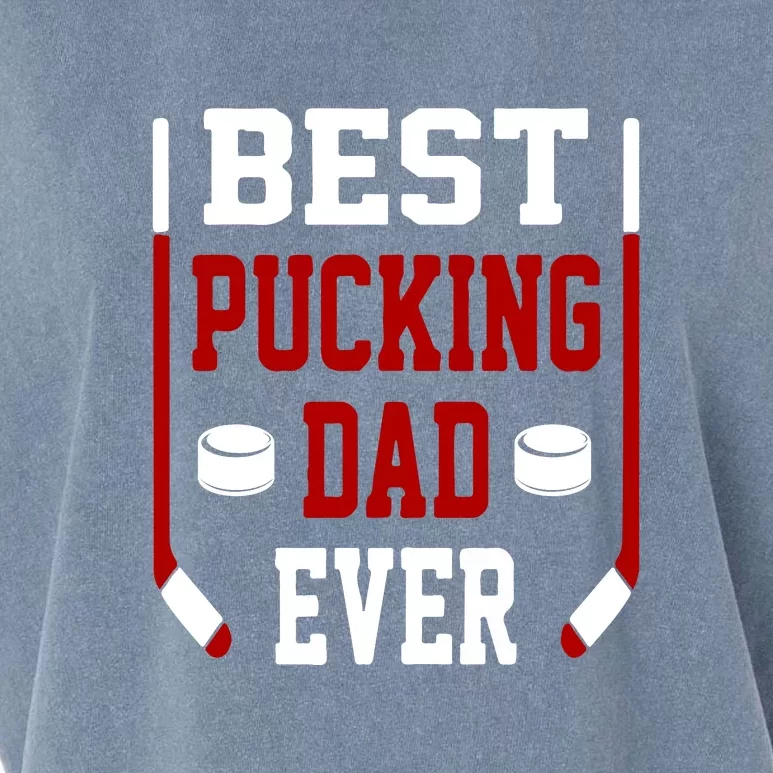 Best Pucking Dad Ever Father's Day Gift Garment-Dyed Women's Muscle Tee