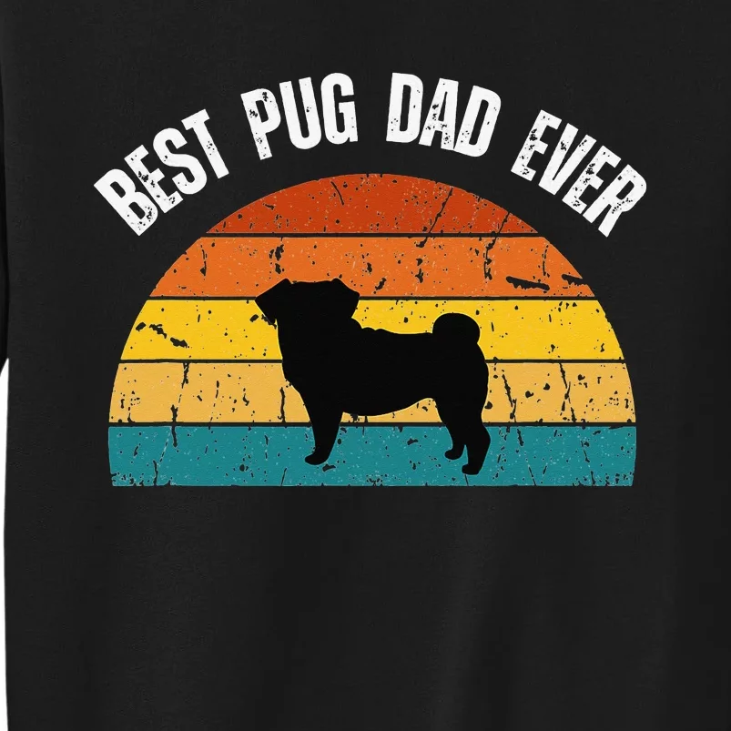 Best Pug Dad Ever Shirt Retro Pug Gift For  Pug Dad Sweatshirt