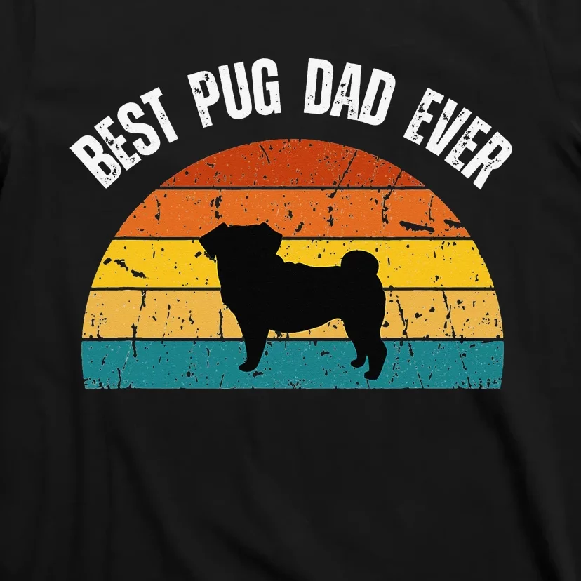 Best Pug Dad Ever Shirt Retro Pug Gift For  Pug Dad T-Shirt