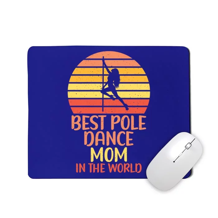 Best Pole Dance Mom In The World Pole Dance Mom Gift Mousepad