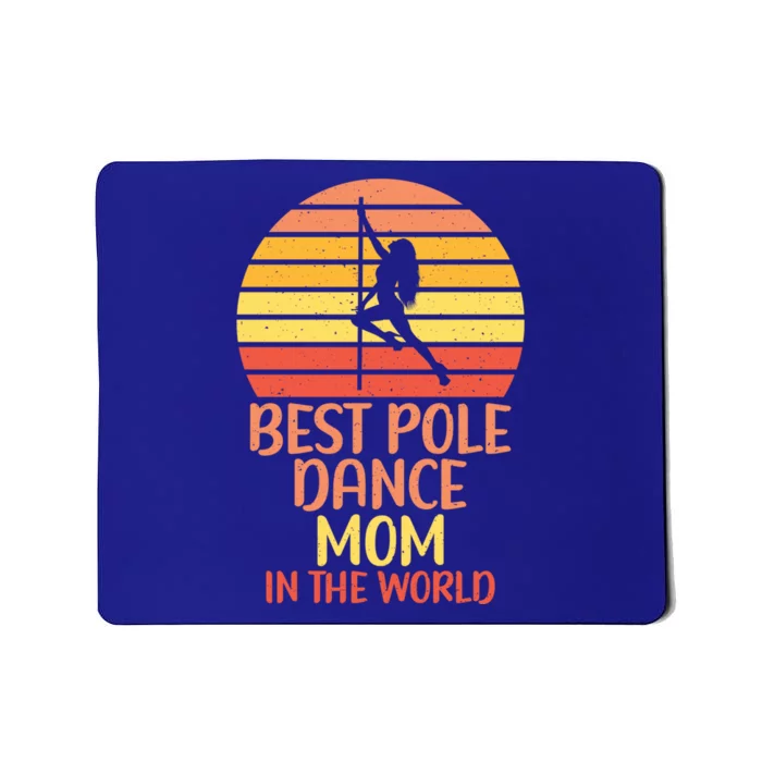 Best Pole Dance Mom In The World Pole Dance Mom Gift Mousepad