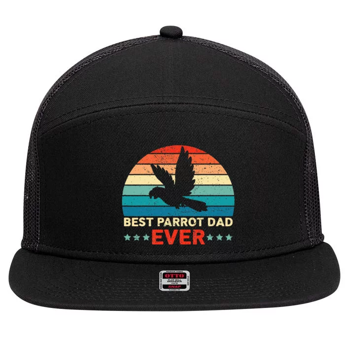 Best Parrot Dad Ever Birdwatching Bird Lover Birding 7 Panel Mesh Trucker Snapback Hat