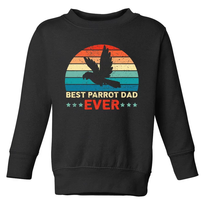 Best Parrot Dad Ever Birdwatching Bird Lover Birding Toddler Sweatshirt