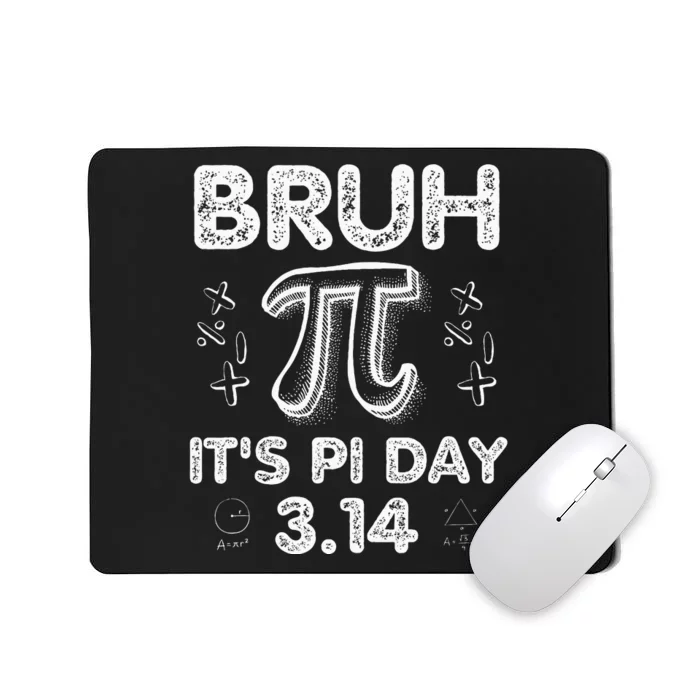 Bruh Pi Day 3.14 Pi Symbol Funny Pi Day Teachers Math Lovers Mousepad