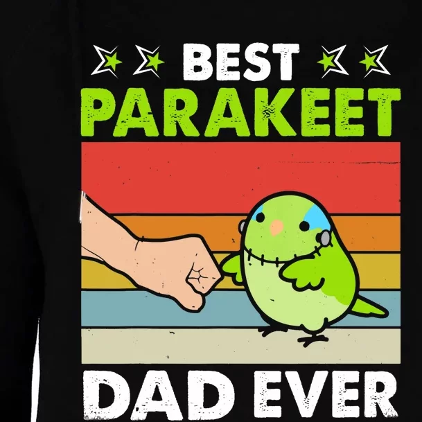 Best Parakeet Dad Ever Parakeet Pet Parakeet Owners Womens Funnel Neck Pullover Hood