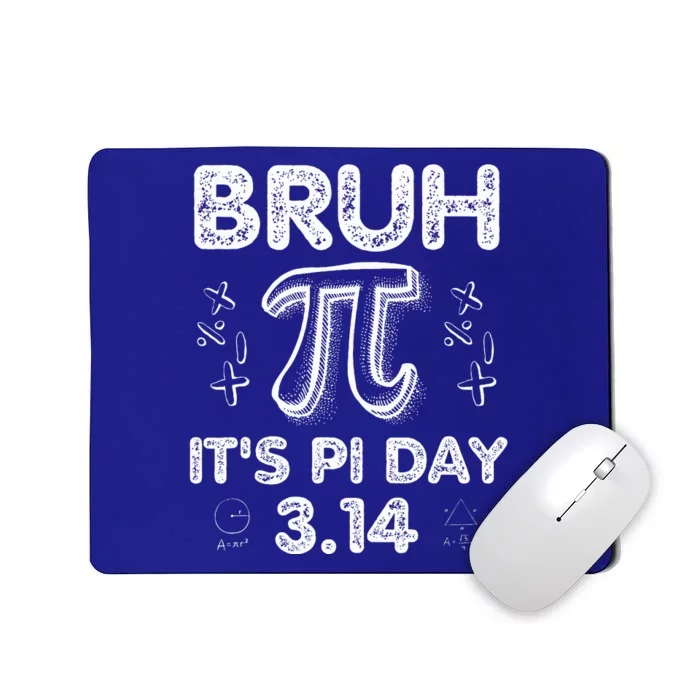 Bruh Pi Day 3.14 Pi Symbol Funnyteachers Math Lovers Mousepad