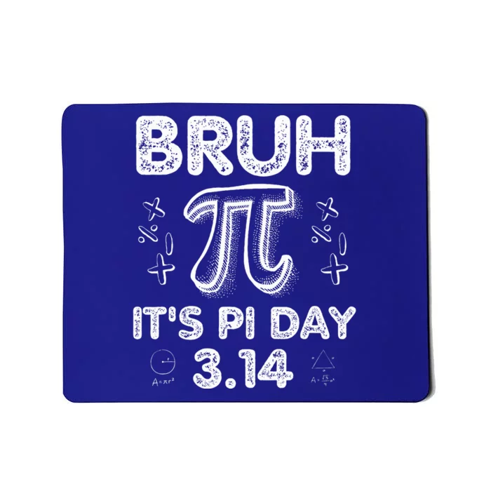 Bruh Pi Day 3.14 Pi Symbol Funnyteachers Math Lovers Mousepad