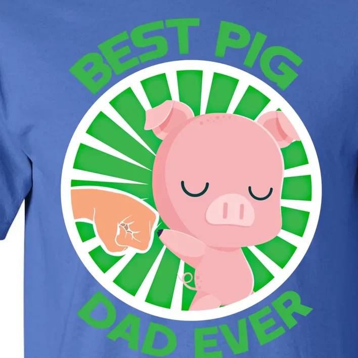 Best Pig Dad Ever Gift Tall T-Shirt