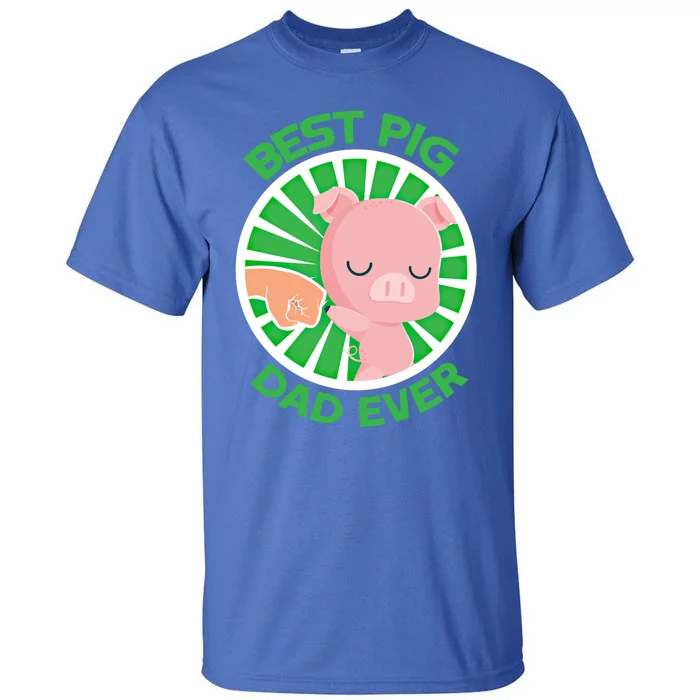 Best Pig Dad Ever Gift Tall T-Shirt