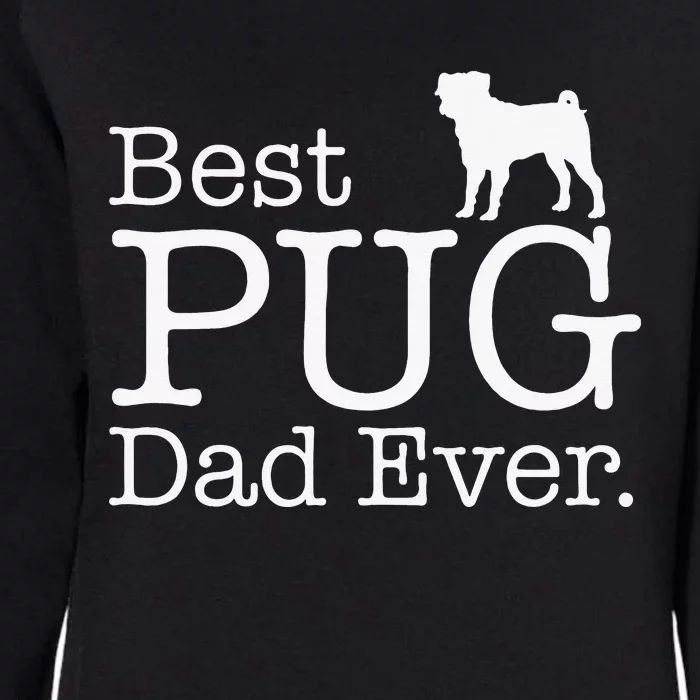 Best PUG Dad Ever Pug Gifts for Pug Lovers Owners gift Womens California Wash Sweatshirt