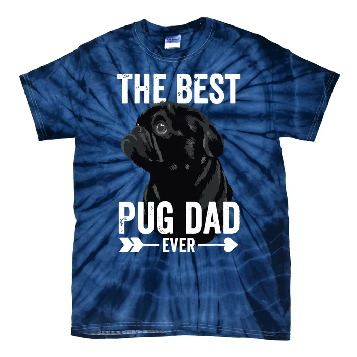 Best Pug Dad Ever Fathers Day Cute Daddy Dad Black Pug Tie-Dye T-Shirt