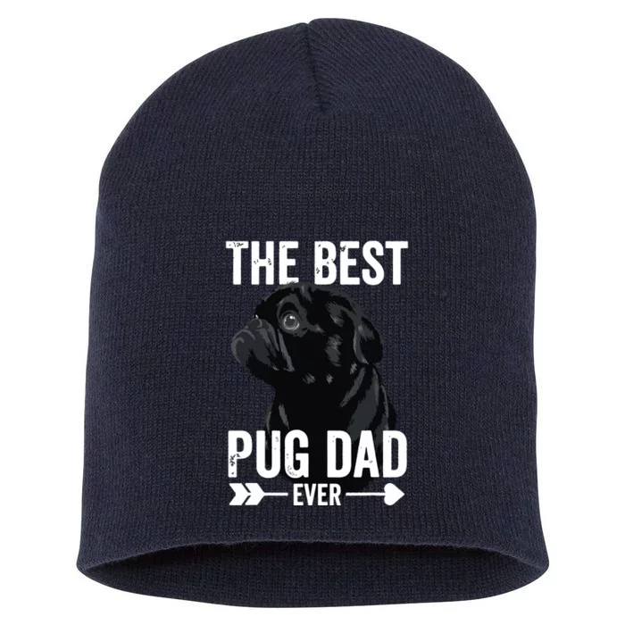 Best Pug Dad Ever Fathers Day Cute Daddy Dad Black Pug Short Acrylic Beanie