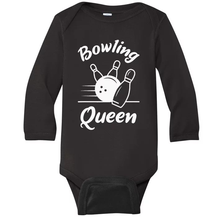 Bowling Player Die Queen Will Bowling Team Bowler Baby Long Sleeve Bodysuit