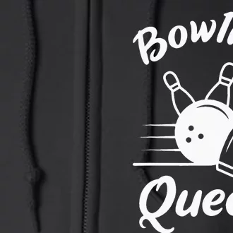 Bowling Player Die Queen Will Bowling Team Bowler Full Zip Hoodie