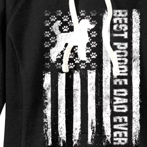 Best Poodle Dog Dad Ever American Flag Gift Women's Fleece Hoodie