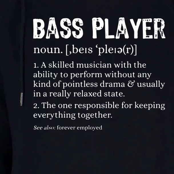 Bass Player Definition Bassist Gift For Musicians Womens Funnel Neck Pullover Hood