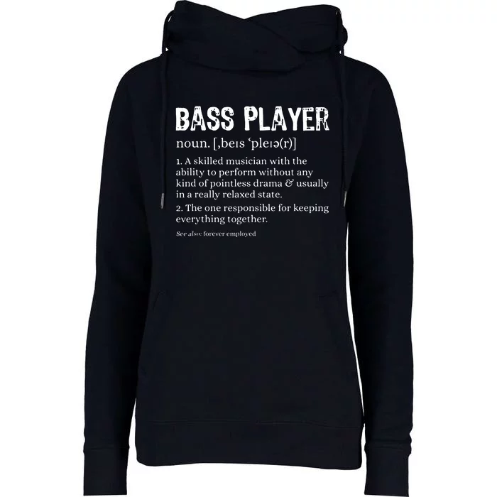 Bass Player Definition Bassist Gift For Musicians Womens Funnel Neck Pullover Hood