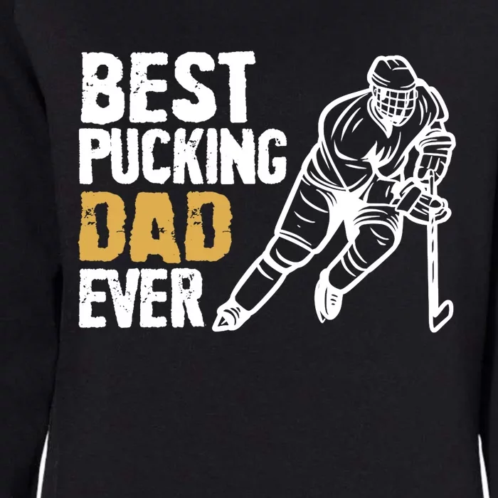 Best Pucking Dad Ever Retro Ice Hockey Coach On Father's Day Womens California Wash Sweatshirt