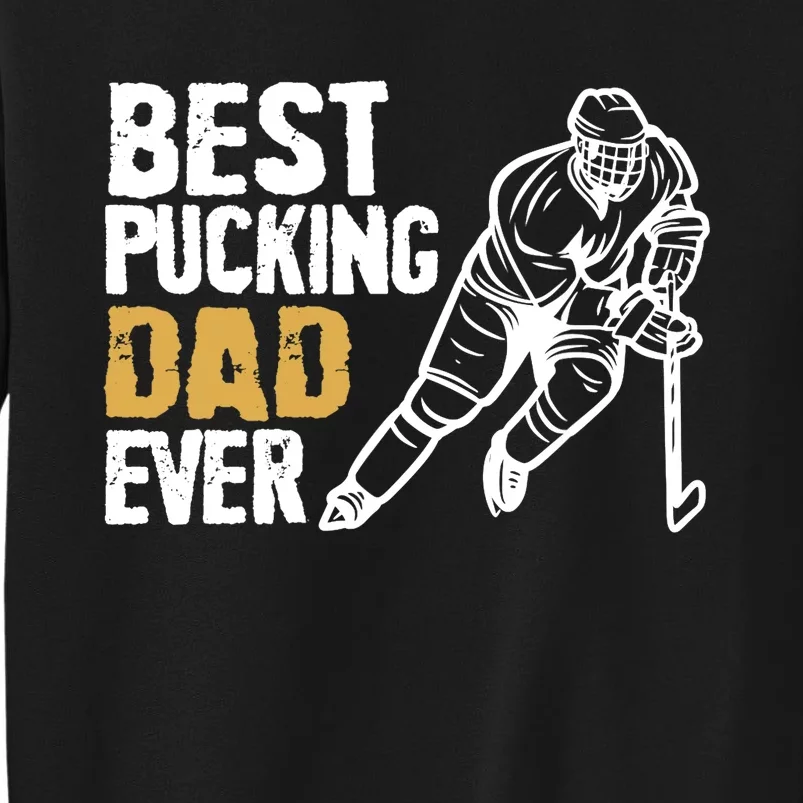 Best Pucking Dad Ever Retro Ice Hockey Coach On Father's Day Tall Sweatshirt