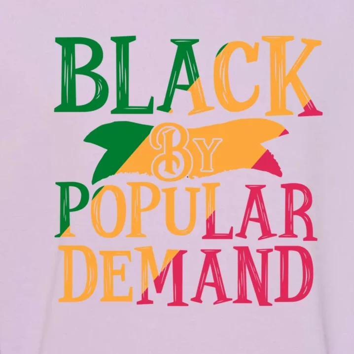 Black Popular Ded African American Melanin Black History Cute Gift Garment-Dyed Sweatshirt