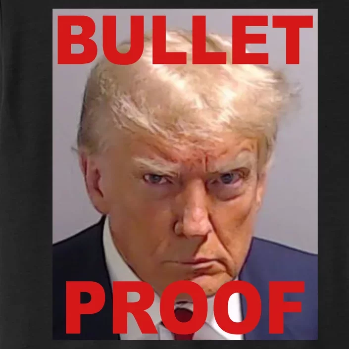 Bullet Proof Donald Trump 2024 Election Strong ChromaSoft Performance T-Shirt