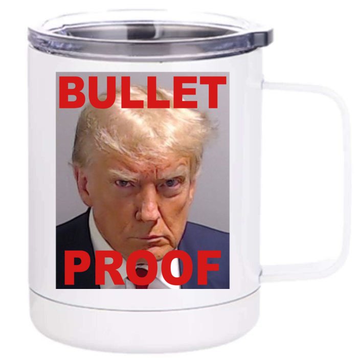 Bullet Proof Donald Trump 2024 Election Strong Front & Back 12oz Stainless Steel Tumbler Cup