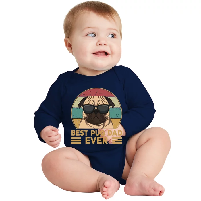 Best Pug Dad Ever Funny Pug Dog Gift For And Baby Long Sleeve Bodysuit