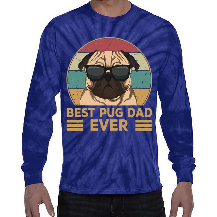 Best Pug Dad Ever Funny Pug Dog Gift For And Tie-Dye Long Sleeve Shirt