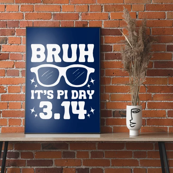 Bruh Pi Day 3.14 Pi Symbol Funny Pi Day Teachers Math Lovers Poster