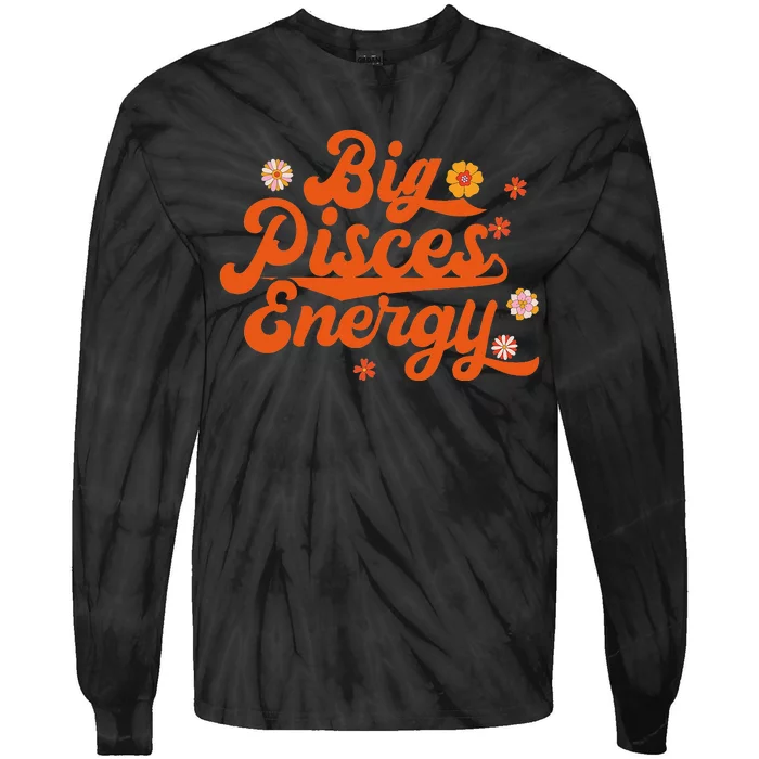 Big Pisces Energy Groovy Zodiac Sign Astrology Horoscope Tie-Dye Long Sleeve Shirt