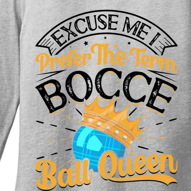 Boccia Player Excuse Me I Prefer The Term Bocce Ball Queen Gift Womens CVC Long Sleeve Shirt