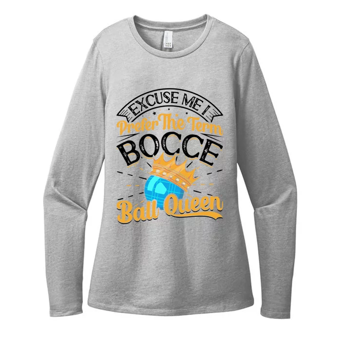 Boccia Player Excuse Me I Prefer The Term Bocce Ball Queen Gift Womens CVC Long Sleeve Shirt