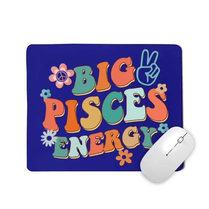 Big Pisces Energy Groovy Zodiac Astrology Flower Funny Meaningful Gift Mousepad