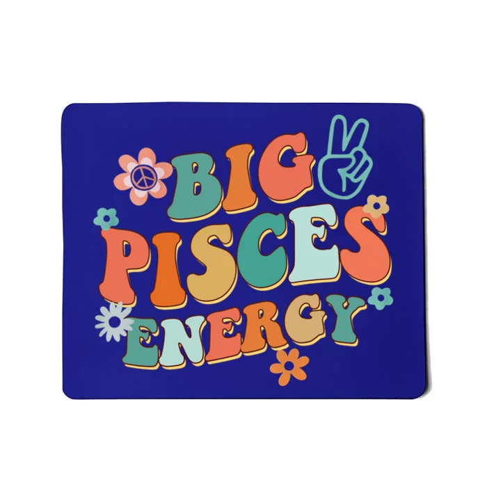 Big Pisces Energy Groovy Zodiac Astrology Flower Funny Meaningful Gift Mousepad